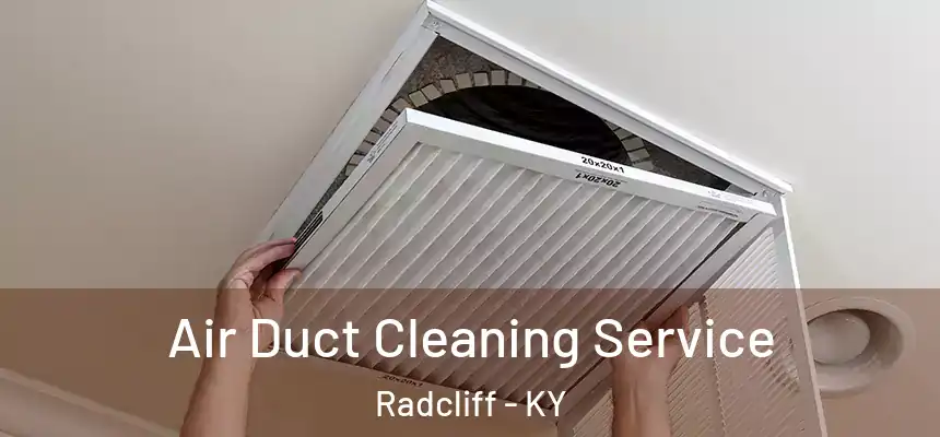 Air Duct Cleaning Service Radcliff - KY