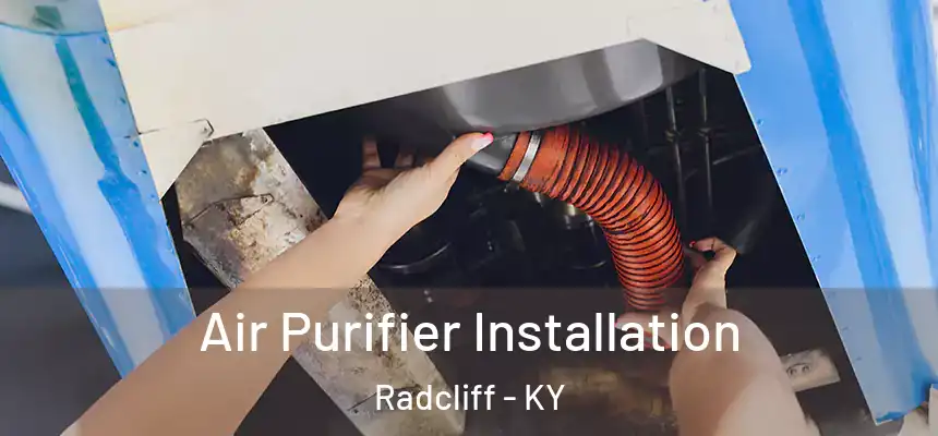  Air Purifier Installation Radcliff - KY