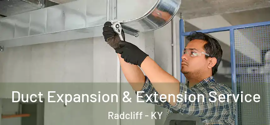 Duct Expansion & Extension Service Radcliff - KY