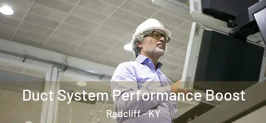  Duct System Performance Boost Radcliff - KY