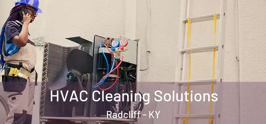  HVAC Cleaning Solutions Radcliff - KY
