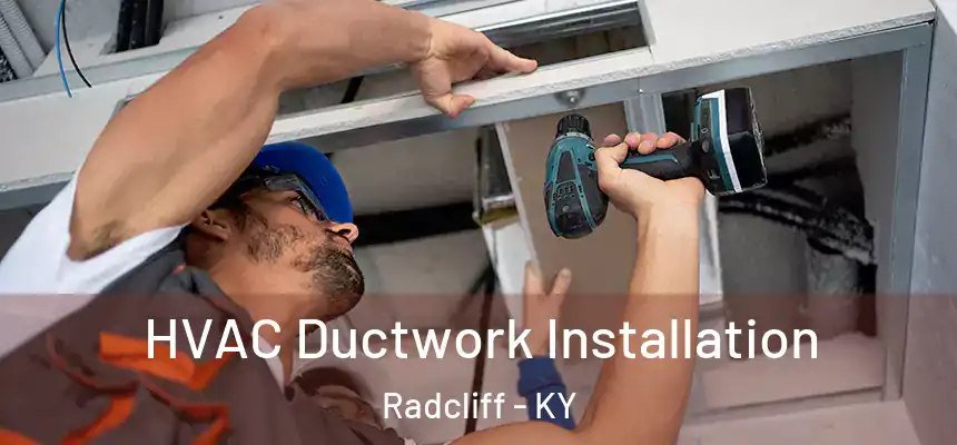  HVAC Ductwork Installation Radcliff - KY